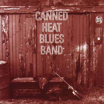 CANNED HEAT - Canned Heat Blues Band (RSD DROPS 2021)