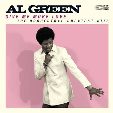 AL GREEN - Give Me More Love (RSD DROPS 2021)
