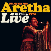 ARETHA FRANKLIN - Oh Me Oh My: Aretha Live in Philly 1972 (RSD DROP 2)