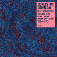 VARIOUS ARTISTS - Tickets For Doomsday: Heavy Psychedelic Funk, Soul, Ballads & Dirges 1970-1975 (RSD BLACK FRIDAY 2021)