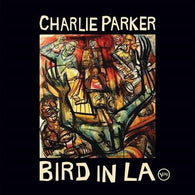 CHARLIE PARKER - Bird In LA CD VERSION (RSD BLACK FRIDAY 2021)