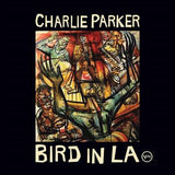 CHARLIE PARKER - Bird In LA (RSD BLACK FRIDAY 2021)