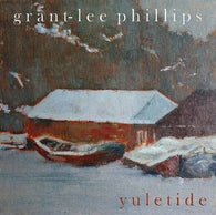 GRANT-LEE PHILLIPS - Yuletide (RSD BLACK FRIDAY 2021)