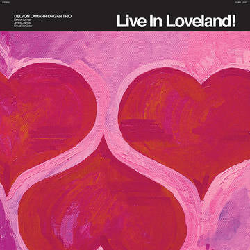 Delvon Lamarr Organ Trio - Live in Loveland! (RSD 2022)