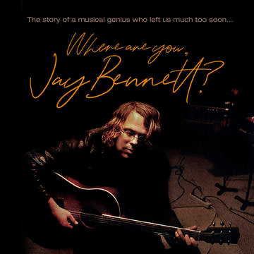 Jay Bennett - "Kicking at the Perfumed Air" & "Whatever Happened I Apologize" with the film "Where are you, Jay Bennett?" 2xLP (RSD 2022)