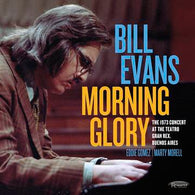 Bill Evans - Morning Glory: The 1973 Concert At The Teatro Gran Rex, Buenos Aires (RSD 2022)