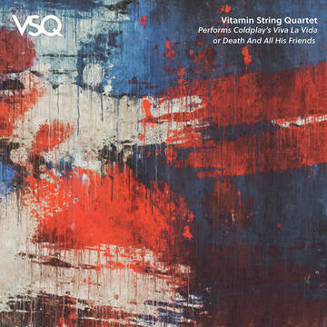 Vitamin String Quartet - VSQ Performs Coldplay's Viva la Vida or Death and All His Friends (RSD Black Friday 2022)