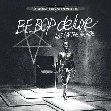 Be Bop Deluxe - Live In The Air Age (RSD 2022 June Drop)