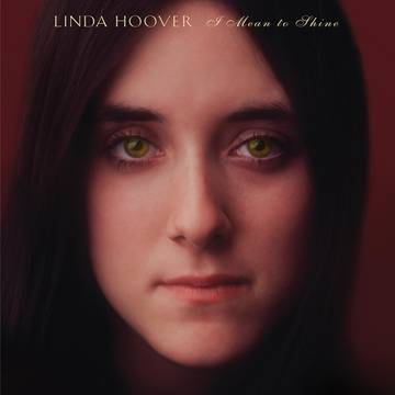 Linda Hoover - I Mean To Shine (RSD 2022 June Drop)
