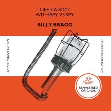 Billy Bragg - Life's A Riot With Spy vs Spy (30th Anniversary Edition) (RSD 2022 June Drop)