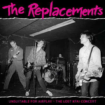The Replacements - Unsuitable for Airplay: The Lost KFAI Concert (Live) (RSD 2022)