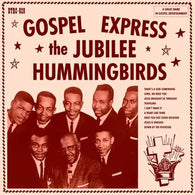 The Jubilee Hummingbirds - Gospel Express (RSD Black Friday 2022)