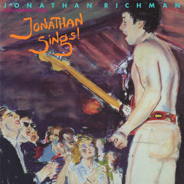 Jonathan Richman & The Modern Lovers - Jonathan Sings! (RSD Black Friday 2022)
