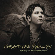 Grant-Lee Phillips - Walking In The Green Corn (RSD Black Friday 2022)