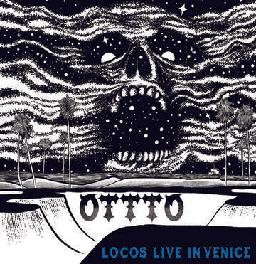 OTTTO- Locos Live In Venice (RSD Black Friday 2022) UPC: 061297798285