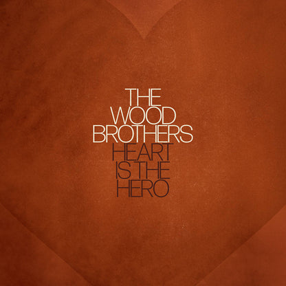 The Wood Brothers - Heart Is The Hero (Indie Exclusive, Clear LP Vinyl)