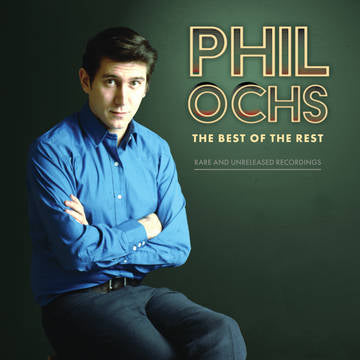 Phil Ochs - Best of the Rest: Rare and Unreleased Recordings (RSD 2023, 2LP Vinyl)