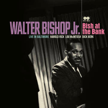 Walter Bishop Jr. - Bish at the Bank: Live in Baltimore (RSD 2023, 2LP Vinyl)