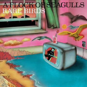 A Flock Of Seagulls - Rare Birds - 'A Flock Of Seagulls' B-Sides, Edits and Alternate Mixes (RSD 2023, Vinyl LP)