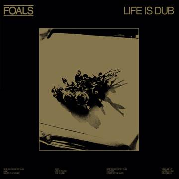 Foals - Life Is Dub (RSD 2023, Gold Vinyl)