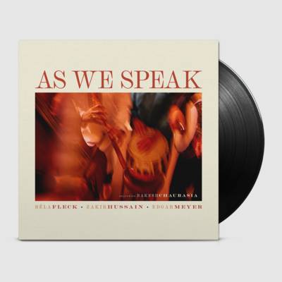 Béla Fleck, Zakir Hussain, Edgar Meyer, feat. Rakesh Chaurasia - As We Speak (LP Vinyl) UPC: 793888873582