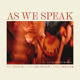 Béla Fleck, Zakir Hussain, Edgar Meyer, feat. Rakesh Chaurasia - As We Speak (LP Vinyl) UPC: 793888873582