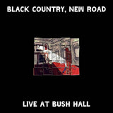 Black Country, New Road - Live at Bush Hall (LP Vinyl) UPC: 5054429172492