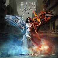 Fifth Angel - When Angels Kill (CD) UPC: 4065629698720