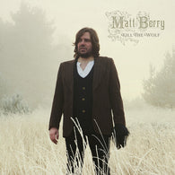 Matt Berry - Kill The Wolf (10th Anniversary Deluxe Edition, 2LP Vinyl) UPC: 5051083188845