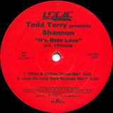 Todd Terry Presents Shannon : It's Over Love (U.S. Version) (12")