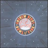 Andrew Bird's Bowl Of Fire : Oh! The Grandeur (CD, Album)