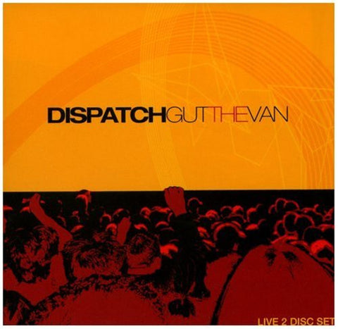 Dispatch : Gut The Van (2xCD)