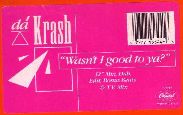 dáKRASH : Wasn't I Good To Ya? (12")