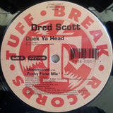 Dred Scott : Nutin' Ta Lose / Duck Ya Head (12")