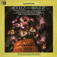 Pierre Boulez / Hector Berlioz / The New York Philharmonic Orchestra : Boulez Conducts Berlioz (LP, Album, Quad)