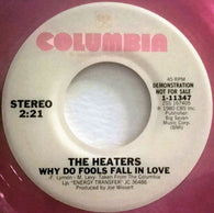The Heaters (4) : Why Do Fools Fall In Love (7", Promo, Red)
