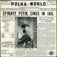 Spinavy Pepik : Špinavy Pepík Sings In Jail (LP, Album)