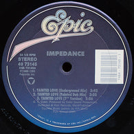 Impedance : Tainted Love (12")