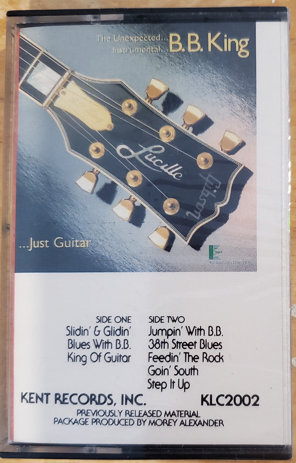B.B. King : The Unexpected... Instrumental... B.B. King... Just Guitar (Cass, RE)