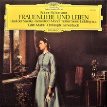 Robert Schumann - Edith Mathis • Christoph Eschenbach : Frauenliebe Und Leben • Lied Der Suleika • Liebeslied • Mond, Meiner Seele Liebling • u.a. (LP)