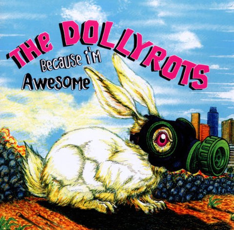 The Dollyrots - Because I'm Awesome