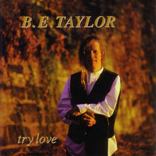 B.E. Taylor : Try Love (CD, Album)