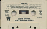Eddie Money : Playing For Keeps (Cass, Album)