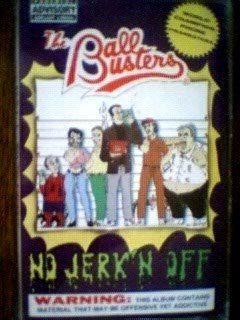 The Ball Busters : No Jerk'n Off (Cass, Album)