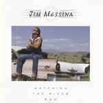 Jim Messina : Watching The River Run (CD, Album)