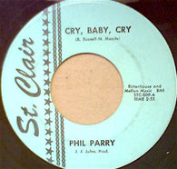 Phil Parry : Cry, Baby, Cry/If This Is Goodbye (7")
