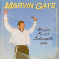 Marvin Gaye : His Last Concert, Indianapolis, 1984 (CD, Album)