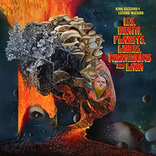 King Gizzard and the Lizard Wizard - Ice, Death, Planets, Lungs, Mushrooms and Lava