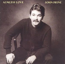John Prine - Aimless Love