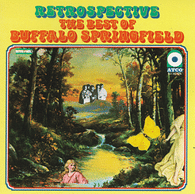 BUFFALO SPRINGFIELD - RETROSPECTIVE: THE BEST OF BUFFALO SPRINGFIELD